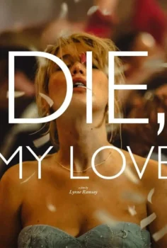 Die My Love İzle